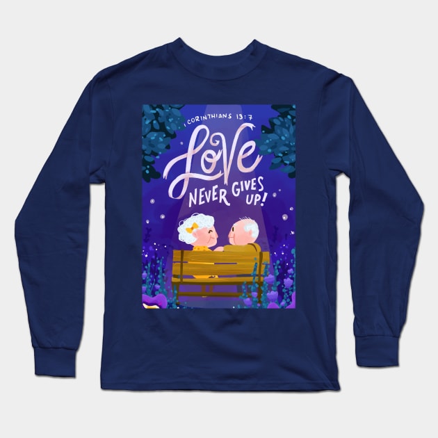 Love Never Gives Up Sweet Granparents Long Sleeve T-Shirt by amydomingo